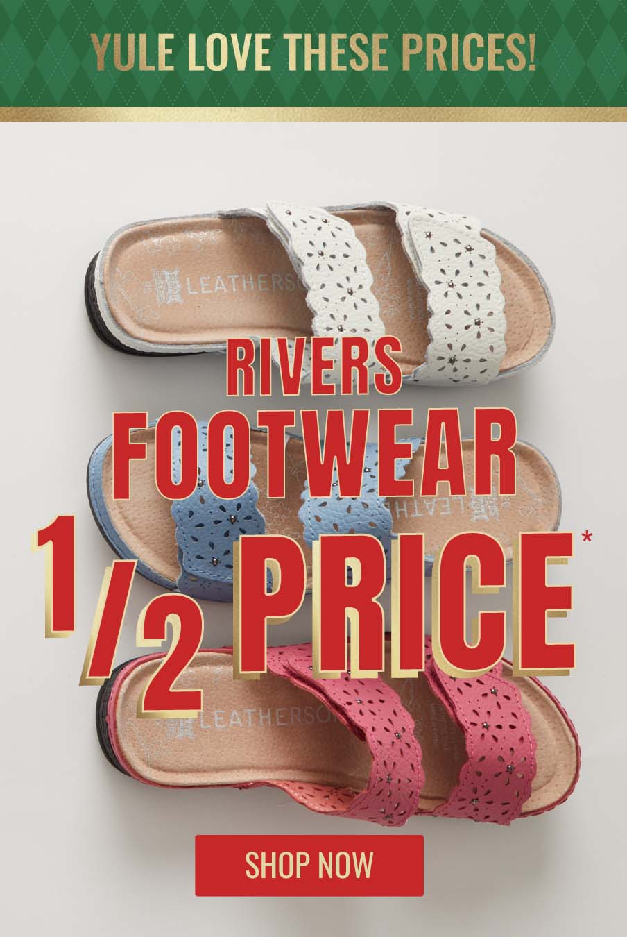 Rivers Footwear 1/2 Price*